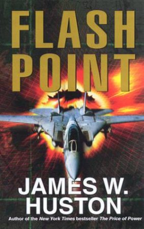 Flash Point by James W Huston