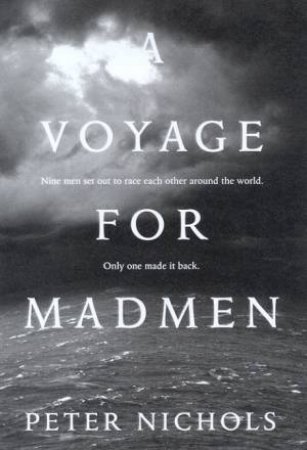 A Voyage For Madmen by Peter Nichols