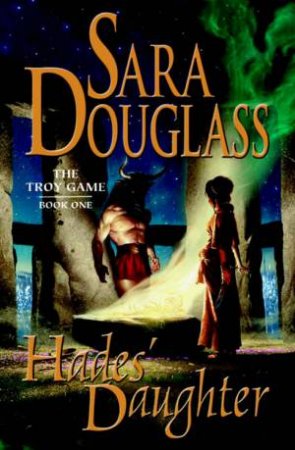 Hades' Daughter by Sara Douglass