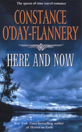 Here And Now by Constance O'Day-Flannery