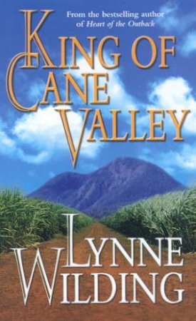 King Of Cane Valley by Lynne Wilding