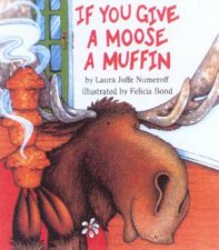 If You Give A Moose A Muffin