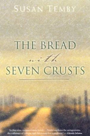 The Bread With Seven Crusts by Susan Temby