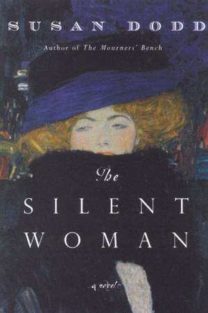 The Silent Woman by Susan Dodd