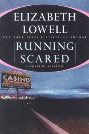 Running Scared by Elizabeth Lowell