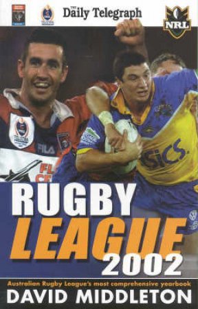 The Daily Telegraph NRL: Rugby League 2002 by David Middleton