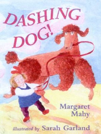 Dashing Dog! by Margaret Mahy