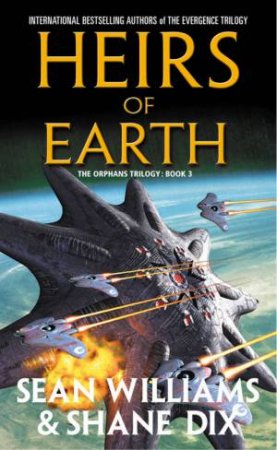 Heirs Of Earth by Sean Williams & Shane Dix