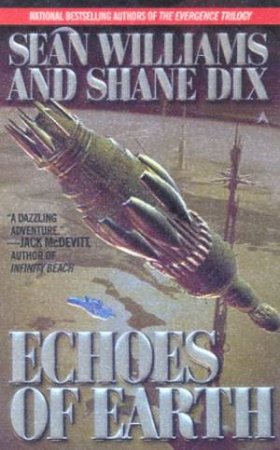 Echoes Of Earth by Sean Williams & Shane Dix