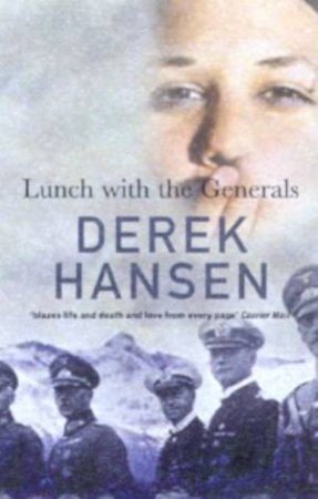 Lunch With The Generals by Derek Hansen