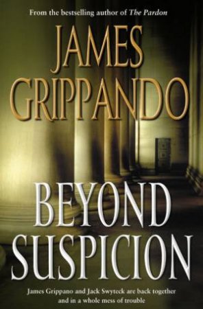 Beyond Suspicion by James Grippando