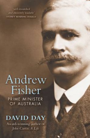 Andrew Fisher by David Day