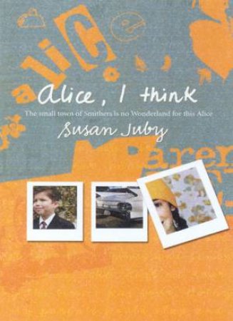 Alice, I Think by Susan Juby