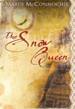 The Snow Queen by Mardi McConnochie