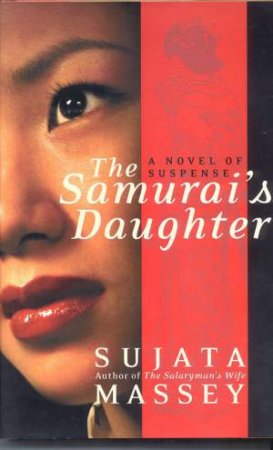 The Samurai's Daughter by Sujata Massey