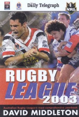 The Daily Telegraph NRL: Rugby League 2003 by David Middleton