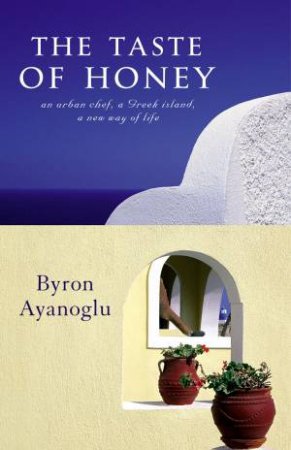 The Taste Of Honey by Byron Ayanoglu