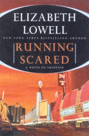 Running Scared by Elizabeth Lowell