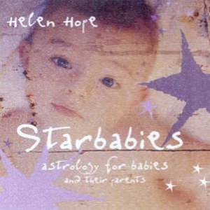 Star Babies: Astrology For Babies And Their Parents by Helen Hope