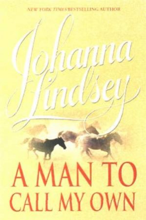 A Man To Call My Own by Johanna Lindsey