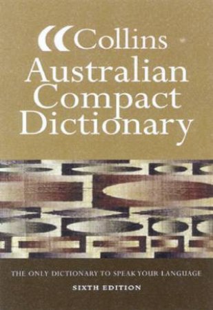 Collins Australian Compact Dictionary - 6 ed by Various