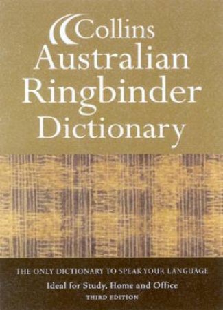 Collins Australian Ringbinder Dictionary - 3 ed by Various