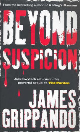 Beyond Suspicion by James Grippando