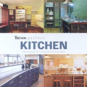 Trends Perfect Kitchen by Julia Richardson