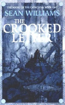 The Crooked Letter by Sean Williams