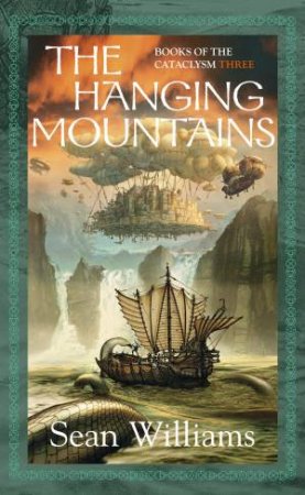 The Hanging Mountains by Sean Williams