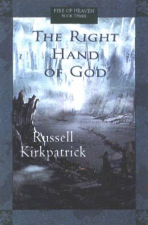 The Right Hand Of God by Russell Kirkpatrick