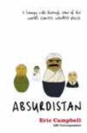 Absurdistan by Eric Campbell