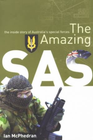 Secret Wars: The Amazing SAS by Ian McPhedran