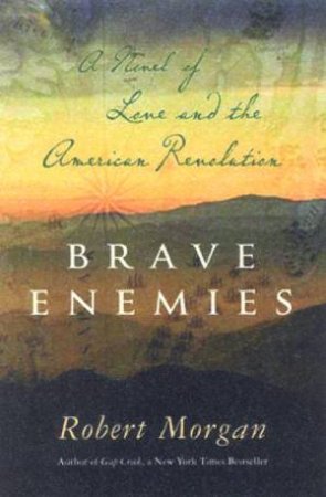 Brave Enemies by Robert Morgan