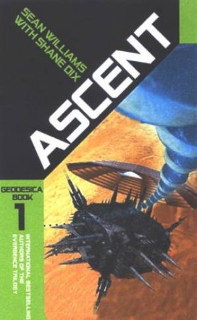 Ascent by Sean Williams & Shane Dix