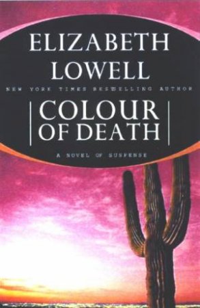 Colour Of Death by Elizabeth Lowell