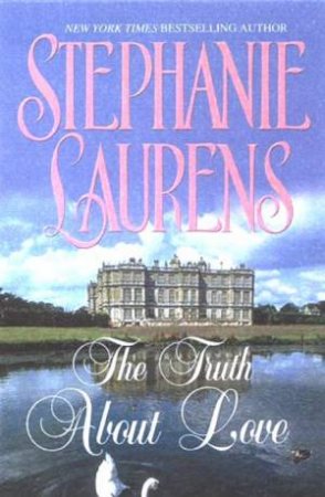 The Truth About Love by Stephanie Laurens