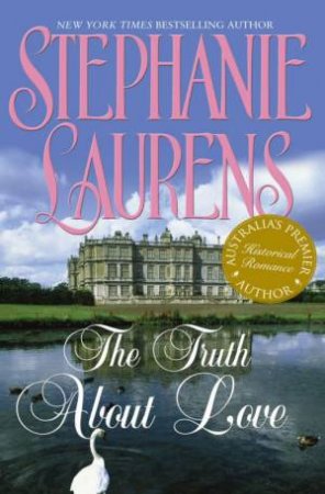 The Truth About Love by Stephanie Laurens