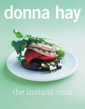 The Instant Cook by Donna Hay