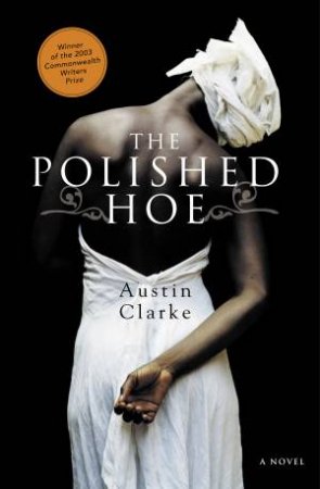 Polished Hoe by Austin Clarke