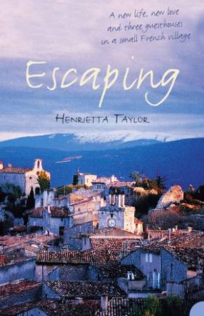 Escaping by Henrietta Taylor