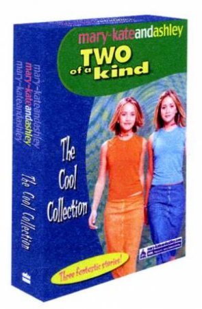 Mary-Kate & Ashley: Two Of A Kind: The Cool Collection by Mary-Kate And Ashley