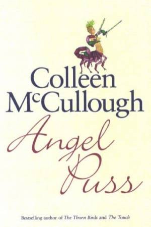 Angel Puss by Colleen McCullough