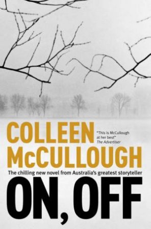 On, Off by Colleen McCullough