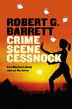 Crime Scene Cessnock by Robert G Barrett