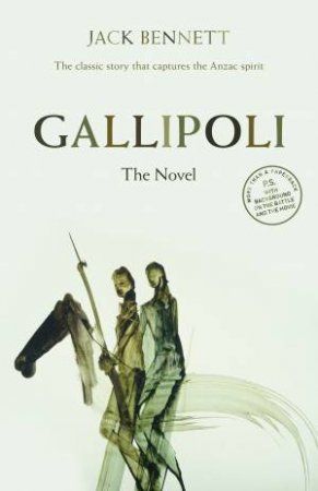 Gallipoli:The Novel by Jack Bennett