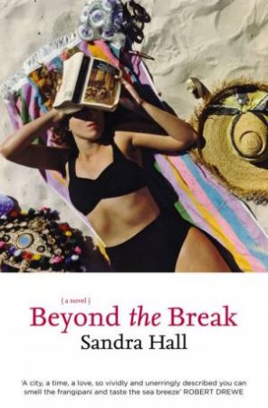 Beyond The Break by Sandra Hall