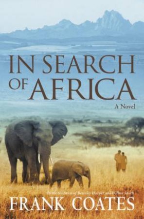 In Search Of Africa by Frank Coates