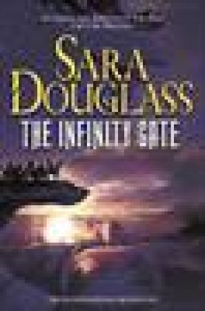 The Infinity Gate by Sara Douglass