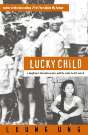 Lucky Child by Loung Ung